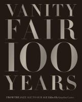 Vanity Fair, 100 years : from the jazz age to our age
