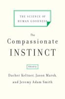 The compassionate instinct : the science of human goodness