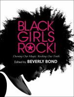 Black girls rock! : owning our magic, rocking our truth
