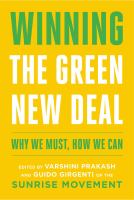 Winning the green new deal : why we must, how we can