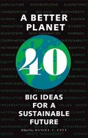 A better planet : 40 big ideas for a sustainable future