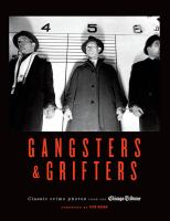 Gangsters & grifters : classic crime photos from the Chicago Tribune