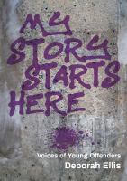 My story starts here : voices of young offenders