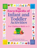 The encyclopedia of infant and toddler activities : for children birth to 3