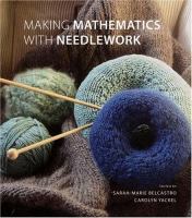 Making mathematics with needlework : ten papers and ten projects
