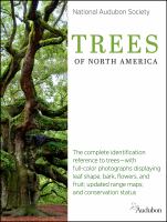 Trees of North America : the complete identification reference to trees- with full-color photographs displaying leaf shape, bark, flowers, and fruit; updated range maps; and conservation status