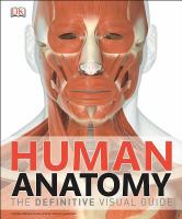 Human anatomy : the definitive visual guide