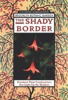 The shady border : knockout plants that light up the shadows