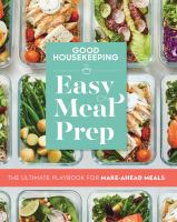 Easy meal prep : the ultimate playbook for make-ahead meals