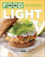 Everyday food light : the quickest and easiest recipes, all under 500 calories