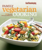 Family vegetarian cooking : 225 recipes everyone will love