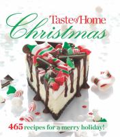 Taste of Home Christmas : [465 recipes for a merry holiday!]