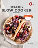 American Heart Association healthy slow cooker cookbook