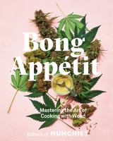 Bong appetit : mastering the art of cooking with weed