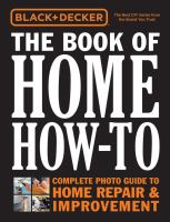 The book of home how-to : complete photo guide to home repair & improvement
