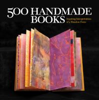 500 handmade books : inspiring interpretations of a timeless form
