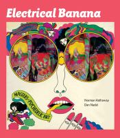 Electrical banana : masters of psychedelic art