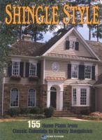 Shingle style : 155 home plans from classic colonials to breezy bungalows