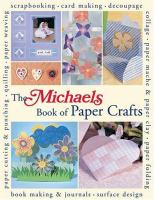 The Michaels book of paper crafts