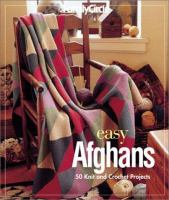 Easy afghans : 50 knit and crochet projects