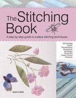 The stitching book : a step-by-step guide to surface stitching techniques