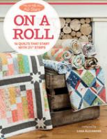 On a roll : 14 quilts that start with 2 1/2