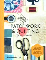 Patchwork & quilting : a maker's guide