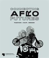 Connecting Afro futures : fashion x hair x design