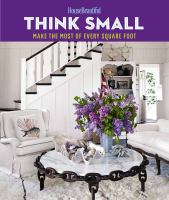 Think small : make the most of every square foot