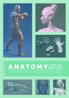Anatomy for 3D artists : the essential guide for CG professionals