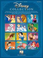 The Disney collection : best-loved songs from Disney movies, television shows and theme parks