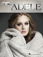 Adele : lyrics, chord symbols and guitar chord frames for 13 hit songs