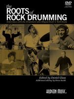 The roots of rock drumming : interviews with the drummers who shaped rock 'n' roll music