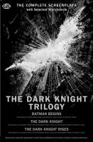 The dark knight trilogy : the Batman screenplays
