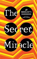 The secret miracle : the novelist's handbook