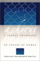 A chorus for peace : a global anthology of poetry by women