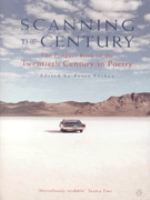 Scanning the century : the Penguin book of the twentieth century in poetry