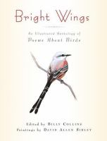 Bright wings : an illustrated anthology of poems about birds