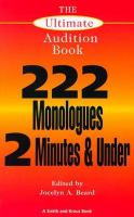 The ultimate audition book : two hundred twenty-two monologues, two minutes and under