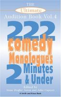 The ultimate audition book. Volume IV : 222 comedy monologues 2 minutes & under