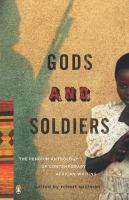 Gods and soldiers : the Penguin anthology of contemporary African writing
