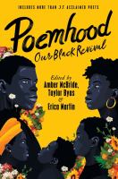 Poemhood, our black revival : history, folklore & the Black experience: a young adult poetry anthology
