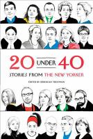 20 under 40 : stories from the New Yorker