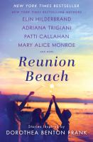 Reunion Beach : stories inspired by Dorothea Benton Frank