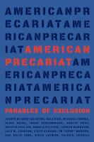 American precariat : parables of exclusion
