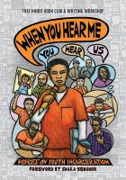 When you hear me (you hear us) : voices on youth incarceration