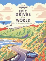 Epic drives of the world : explore the planet's most thrilling road trips