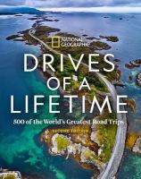 Drives of a lifetime : 500 of the world's greatest road trips