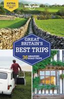 Great Britain's best trips : ... amazing road trips