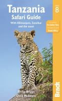 Tanzania safari guide : with Kilimanjaro, Zanzibar and the coast : the Bradt travel guide